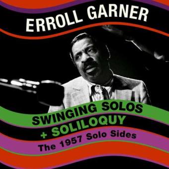 Erroll Garner - Swinging Solos/Soliloquy - CD