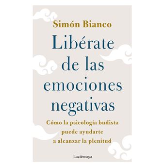 Libérate de las emociones negativas