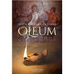 Oleum. El aceite de los dioses