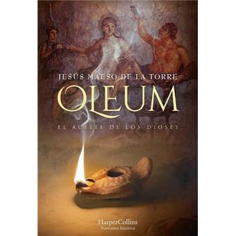 Oleum. El aceite de los dioses