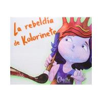 La rebeldía de Kolorinete