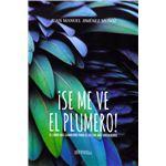 Se Me Ve El Plumero