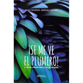 Se Me Ve El Plumero
