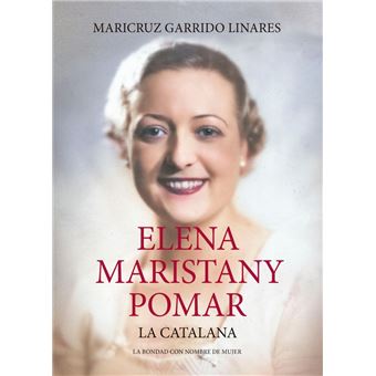Elena Maristany Pomar. La catalana