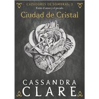 Cazadores de sombras 3 - Ciudad de Cristal