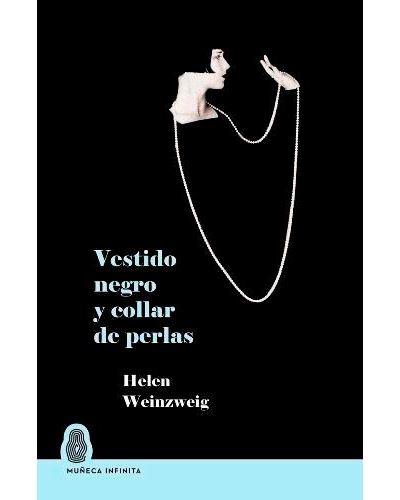 Vestido negro y collar de perlas -  Helen Weinzweig (Autor), Vanes García Cazorla (Traducción)