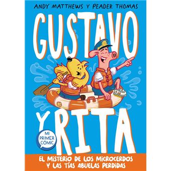 Gustavo y Rita 2 - El misterio de los microcerdos y las tías abuelas perdidas