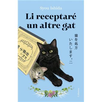 Li receptaré un altre gat