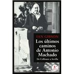 Los últimos caminos de Antonio Machado