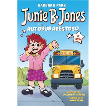 Junie B. Jones y el autobús apestoso (Junie B. Jones [el cóm