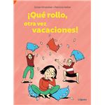 ¡Qué rollo, otra vez vacaciones!