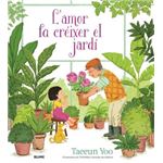 L`Amor Fa Créixer El Jardi