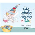La Fada De Les Calcetes I Els Calcotets De Colors