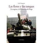 Las flores y los tanques. Un regreso a la Primavera de Praga