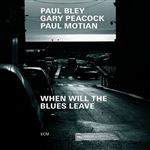 When Will the Blues Leave - CD