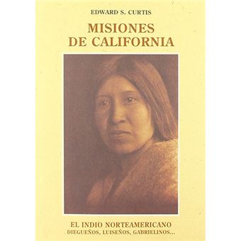 El indio norteamericano - Misiones de California