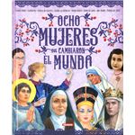 Ocho mujeres que cambiaron el mundo