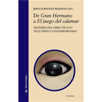 De Gran Hermano A El Juego Del Calamar