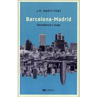 Barcelona-Madrid - Decadencia y auge