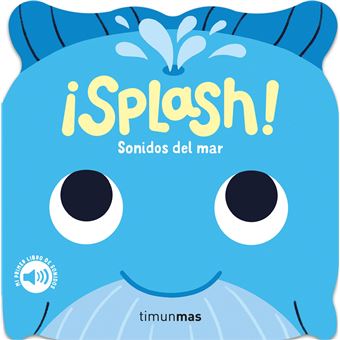 Splash Sonidos Del Mar Mi Primer Libro De Sonidos