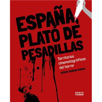 España, plató de pesadillas