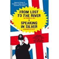 From lost to the river & speaking in silver
