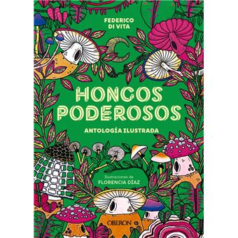 Hongos poderosos. Antología ilustrada