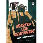 Aparteu les criatures!