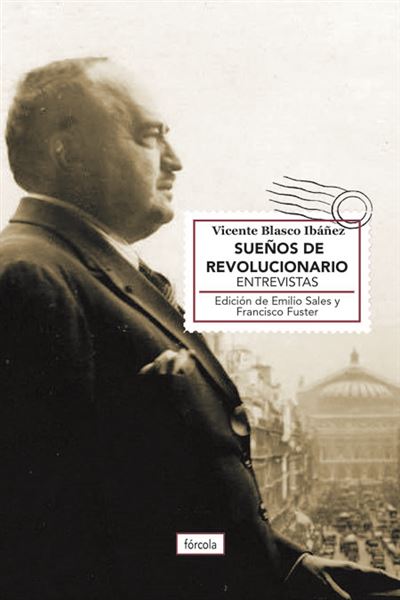 Libro Sueños De revolucionario vicente blasco ibañez entrevistas singladuras tapa blanda