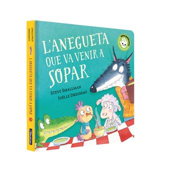 L`anegueta que va venir a sopar-l`ovelleta que va venir a so