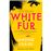 White fur