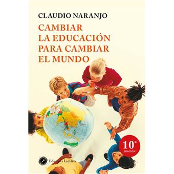 Cambiar la educacion para cambiar el mundo