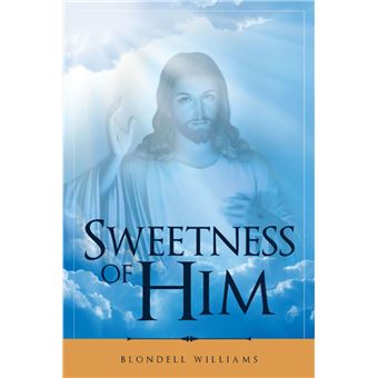 Sweetness of Him - 1