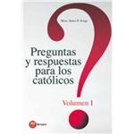 Preguntas Y Respuestas Para Los Católicos
