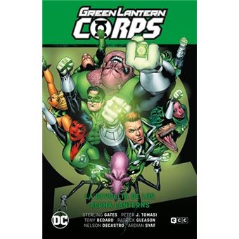 Green Lantern Corps vol. 07: La revuelta de los Alpha Lanterns (GL Saga - El día más brillante 1)