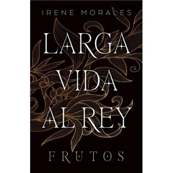 Larga vida al rey Vol. 3: Frutos