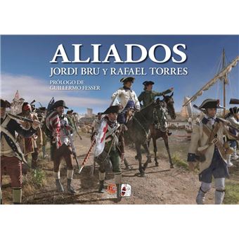 Aliados. España en la Guerra de Independencia de los Estados