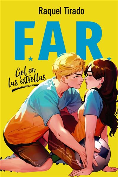 Far. Gol En Las Estrellas - Raquel Tirado (autor)