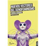 Nuevos vectores del xenofeminismo