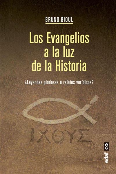 Libro Los Evangelios a la luz de historia bruno bouil español ¿leyendas piadosas o relatos tapa blanda