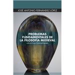 Problemas Fundamentales De La Filosofia Medieval