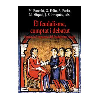 El feudalisme comptat i debatut - 1