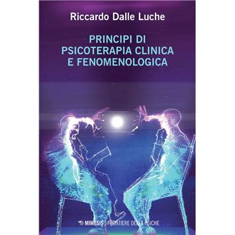 Principi di psicoterapia clinica e fenomenologica - 1