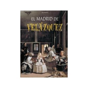 El Madrid de Velázquez - 1