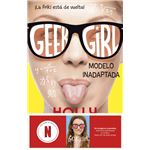 Geek Girl 2. Modelo inadaptada. Aho