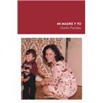 Mi Madre Y Yo