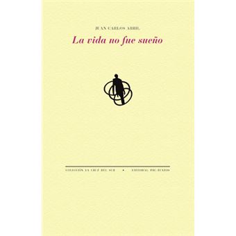 La Vida No Fue Sueño