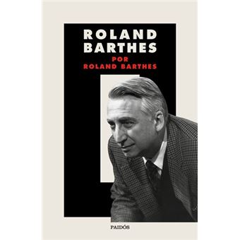 Roland Barthes por Roland Barthes