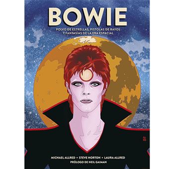 Bowie, Polvo de estrellas, pistolas de rayos y fantasías de la era espacial