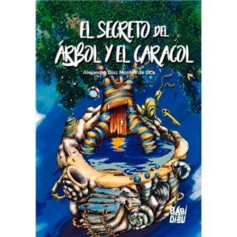 El secreto del árbol y el caracol - Alejandro Díaz Montes de Oca -5% en  libros | FNAC